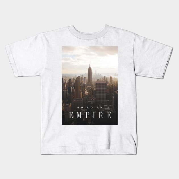 Build An Empire Kids T-Shirt by FREAC